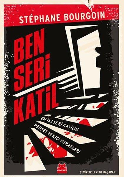Stephane BourgoinTürkçe RomanlarBen Seri Katil
