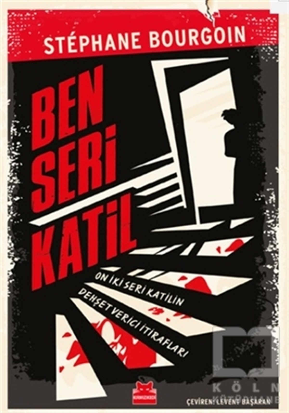 Stephane BourgoinTürkçe RomanlarBen Seri Katil