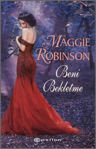 Maggie Greenwood RobinsonLiebesromaneBeni Bekletme