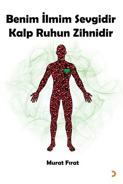 Murat FıratForschung & Untersuchung und NachschlagewerkeBenim İlmim Sevgidir Kalp Ruhun Zihnidir