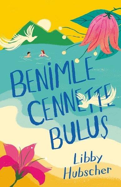 Libby HubscherAşk Kitapları & Aşk RomanlarıBenimle Cennette Buluş