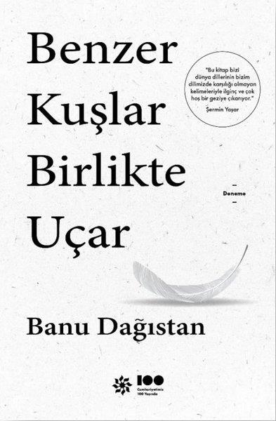 Banu DağıstanEssay BücherBenzer Kuşlar Birlikte Uçar