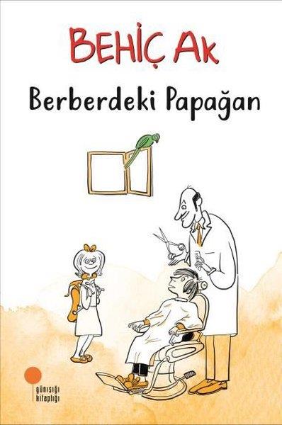 Behiç AkÇocuk Gençlik RomanlarıBerberdeki Papağan
