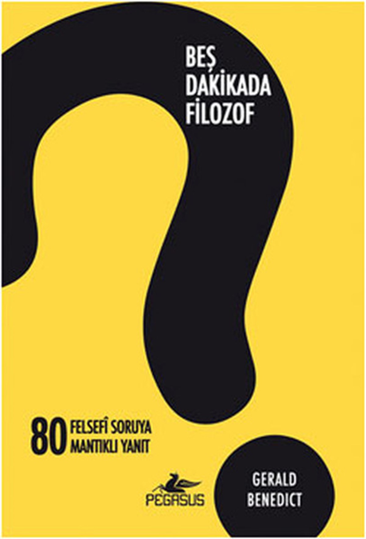 Gerald BenedictFelsefe BilimiBeş Dakikada Filozof