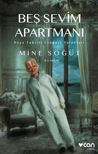 Mine SöğütTürkçe RomanlarBeş Sevim Apartmanı - Rüya Tabirli Cinperi Yalanları