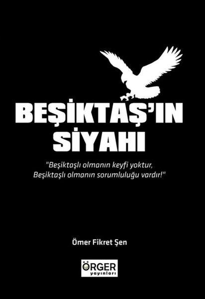 Ömer Fikret ŞenSpor KitaplarıBeşiktaş'ın Siyahı