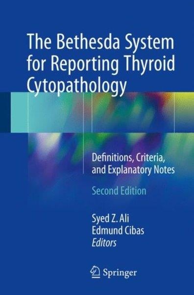 Syed Z. AliScienceBethesda System for Reporting Thyroid Cytopathology