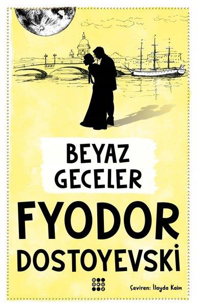 Fyodor Mihayloviç DostoyevskiTürkische RomaneBeyaz Geceler