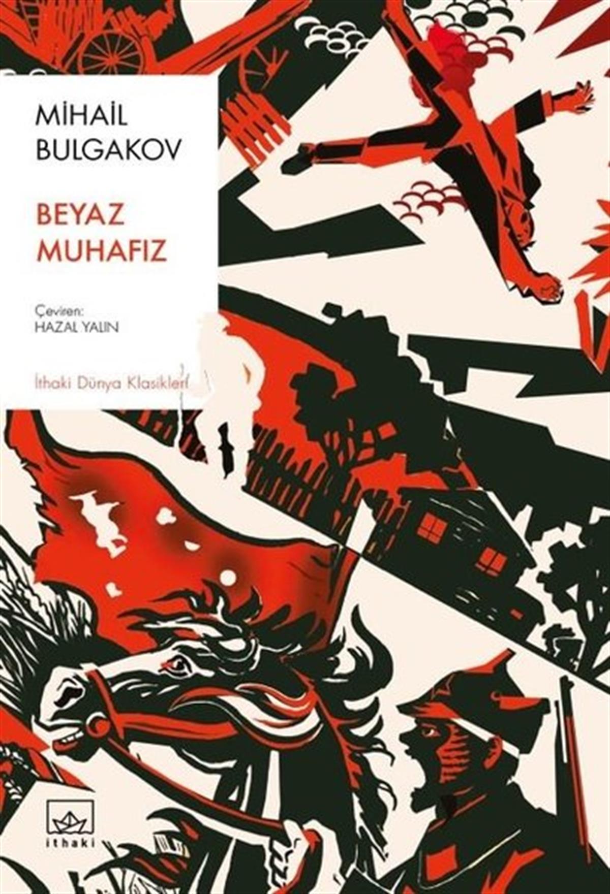 Mihail BulgakovWeltklassikerBeyaz Muhafız