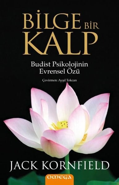Jack KornfieldKişisel Gelişim KitaplarıBilge Bir Kalp - Budist Psikolojinin Evrensel Özü