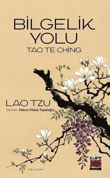 Lao TzuFelsefe BilimiBilgelik Yolu - Tao The Ching