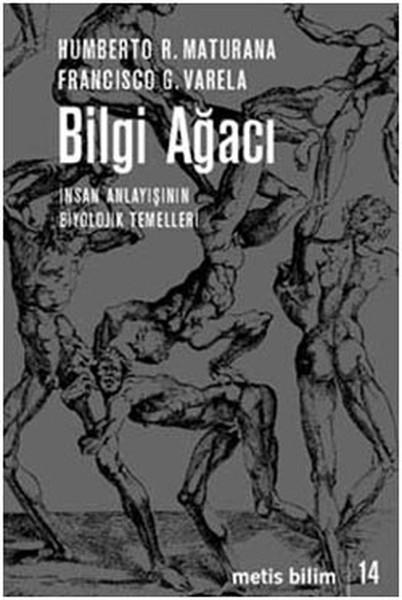 Humberto R. MaturanaPopüler Bilim KitaplarıBilgi Ağacı - İnsan Anlayışının Biyolojik Temelleri