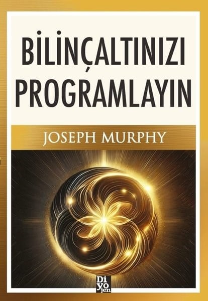 Joseph MurhpyKişisel Gelişim KitaplarıBilinçaltınızı Programlayın