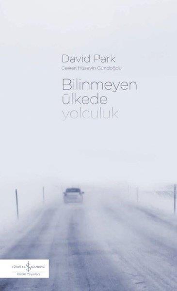David ParkDünya RomanBilinmeyen Ülkede Yolculuk