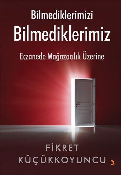 Fikret KüçükkoyuncuBaşvuru KitaplarıBilmediklerimizi Bilmediklerimiz
