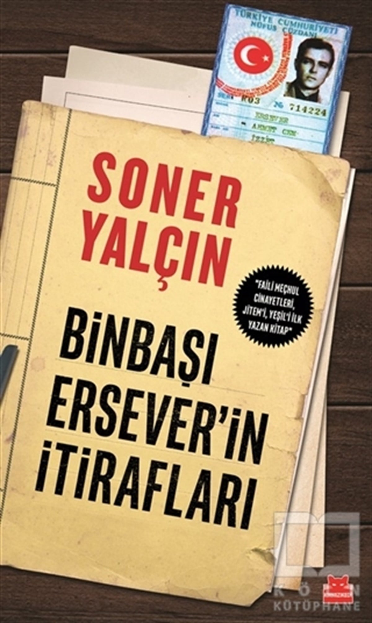 Soner YalçınAraştırma-İncelemeBinbaşı Ersever'in İtirafları