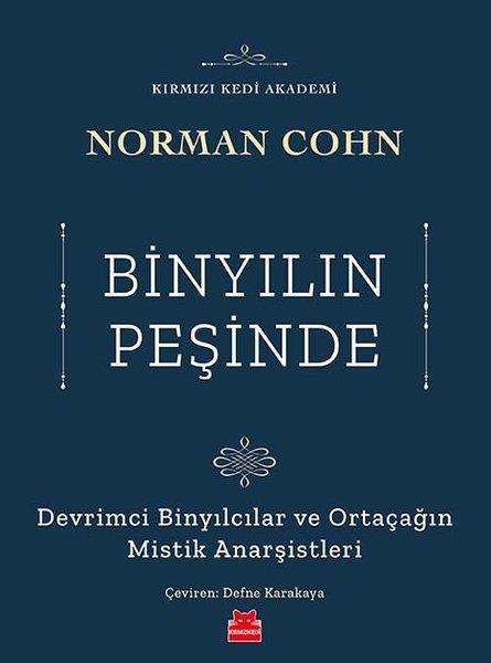 Norman CohnDiğerBinyılın Peşinde-Devrimci Binyılcılar ve Ortaçağın Mistik Anarşistleri