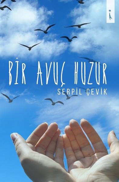 Serpil ÇevikDeneme KitaplarıBir Avuç Huzur