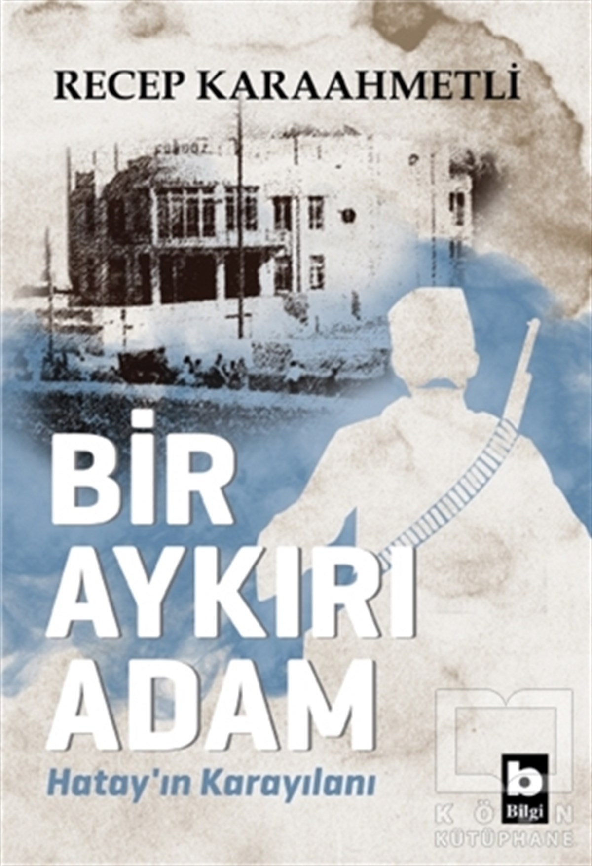 Recep KaraahmetliTürkçe RomanlarBir Aykırı Adam