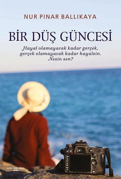 Nur Pınar BallıkayaTürkische RomaneBir Düş Güncesi
