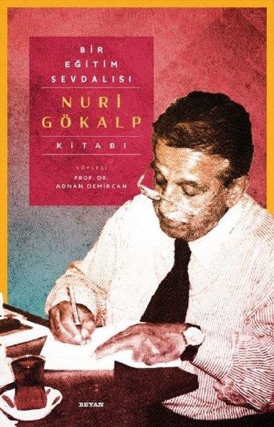 Nuri GökalpSöyleşiBir Eğitim Sevdalısı-Nuri Gökalp Kitabı