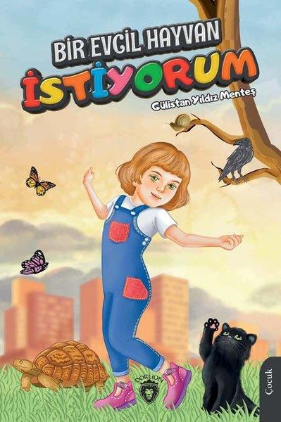 Gülistan Yıldız MenteşKindergeschichtenBir Evcil Hayvan İstiyorum