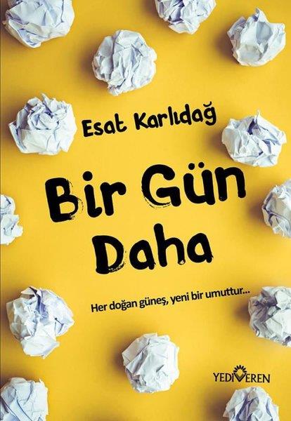Esat KarlıdağKişisel Gelişim KitaplarıBir Gün Daha