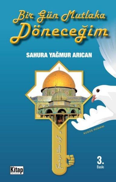 Sahura Yağmur ArıcanTürkiye RomanBir Gün Mutlaka Döneceğim-Kudüs Romanı