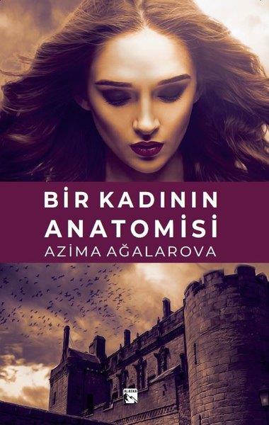 Azima AğalarovaTürk RomaniBir Kadının Anatomisi