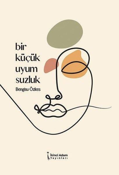 Bengisu ÖzkesDeneme KitaplarıBir Küçük Uyumsuzluk