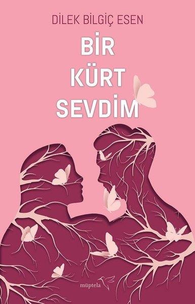 Dilek Bilgiç EsenLiebesromaneBir Kürt Sevdim