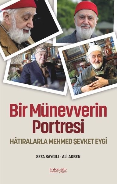 Ali AkbenAnı & Mektup & Günlük KitaplarıBir Münevverin Portresi - Hatıralarla Mehmed Şevket Eygi