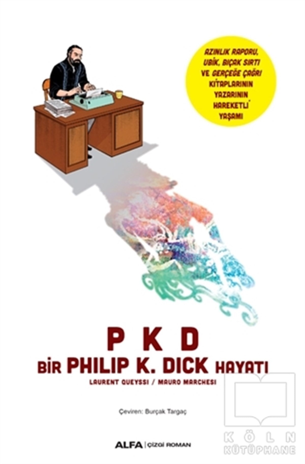 Philip K. DickÇizgi RomanlarBir Philip K. Dick Hayatı