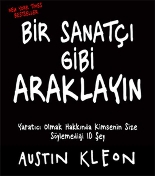 Austin KleonBücher zur persönlichen EntwicklungBir Sanatçı Gibi Araklayın