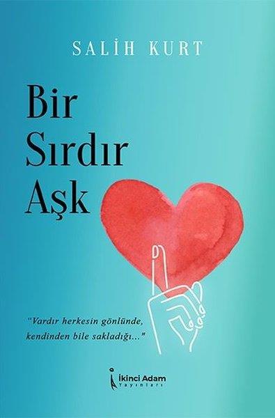 Salih KurtDeneme KitaplarıBir Sırdır Aşk