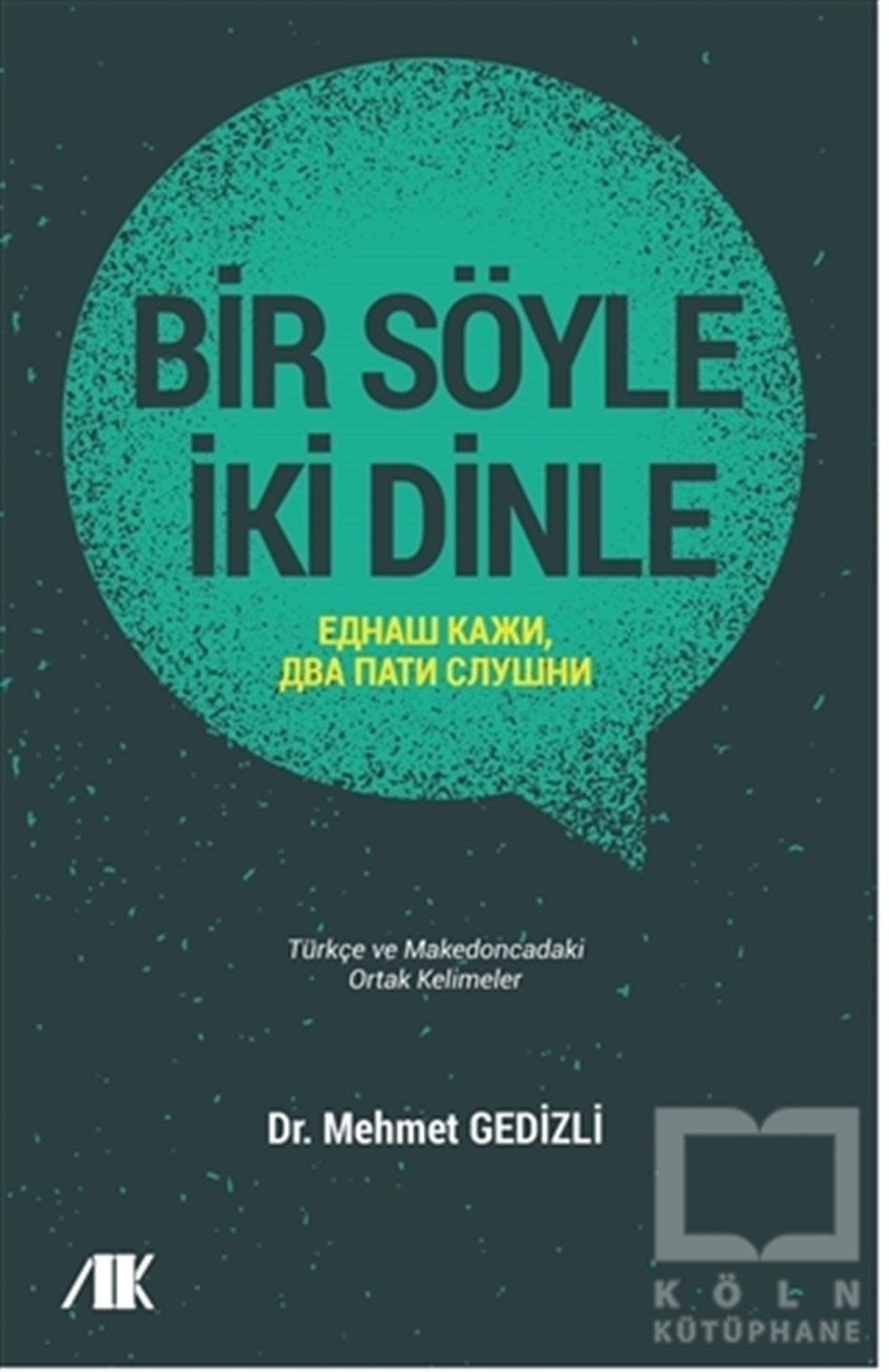 Mehmet GedizliDil ÖğrenimiBir Söyle İki Dinle