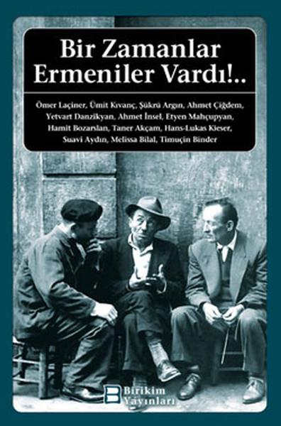 Şükrü ArgınDiğerBir Zamanlar Ermeniler Vardı!..