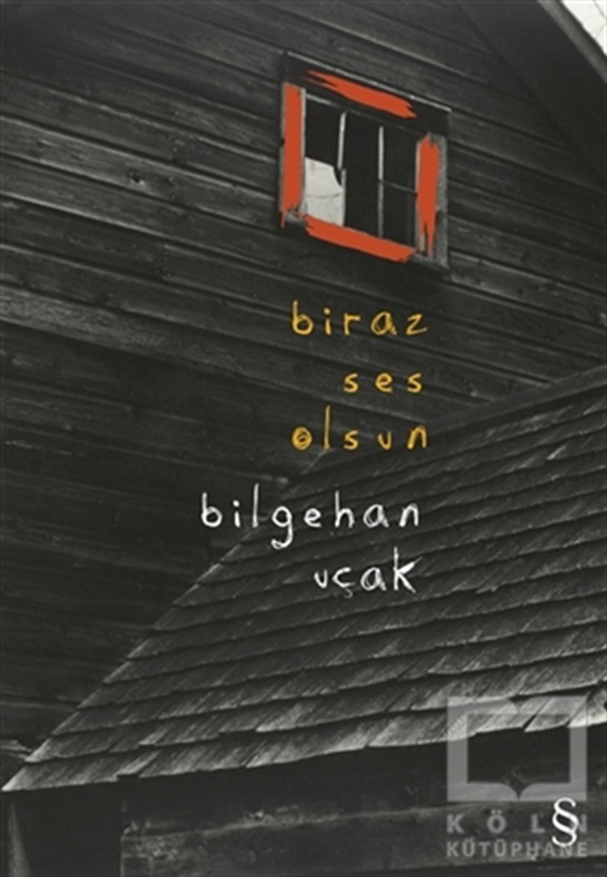 Bilgehan UçakTürkçe RomanlarBiraz Ses Olsun