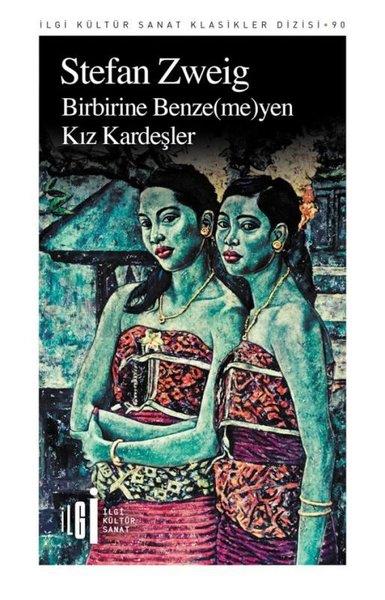 Stefan ZweigTürkçe RomanlarBirbirine Benze-me-yen Kız Kardeşler
