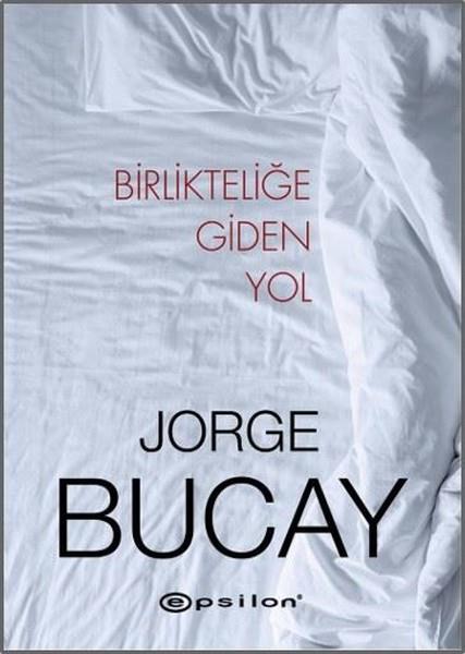 Jorge BucayBücher zur persönlichen EntwicklungBirlikteliğe Giden Yol