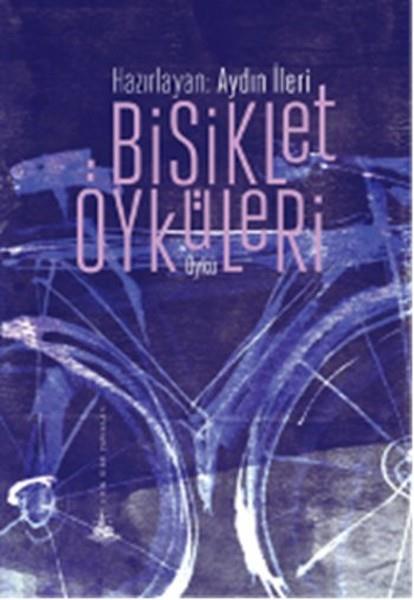 KolektifHikaye (Öykü) KitaplarıBisiklet Öyküleri