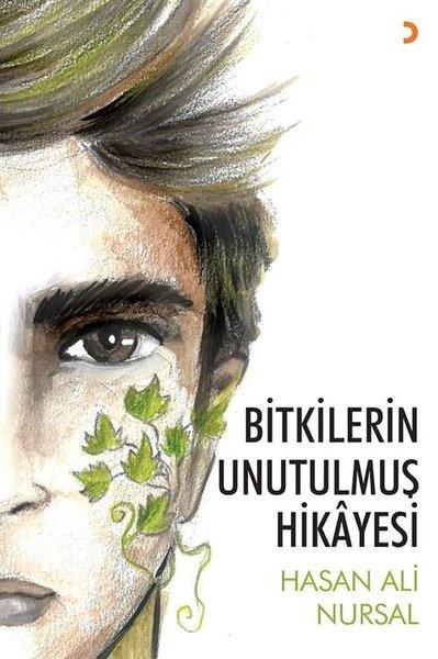 Hasan Ali NursalTürkiye RomanBitkilerin Unutulmuş Hikayesi