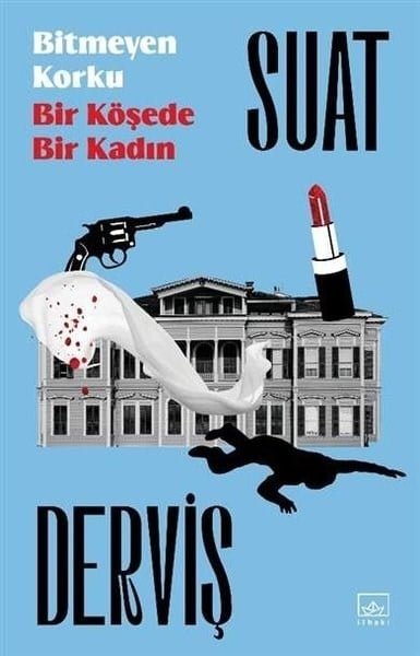 Suat DervişTürk RomaniBitmeyen Korku - Bir Köşede Bir Kadın