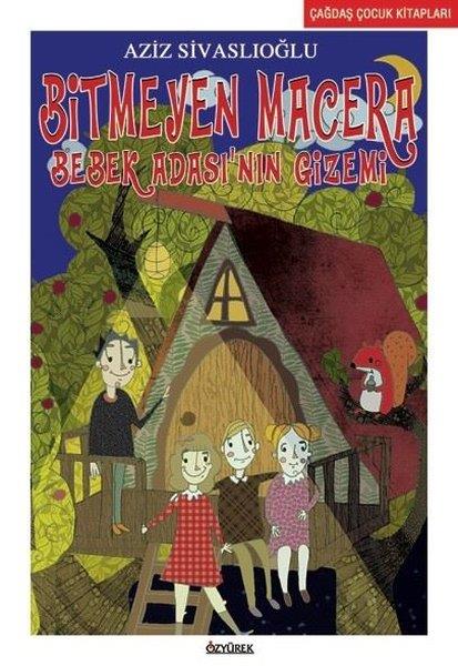 Aziz SivaslıoğluÇocuk Hikaye KitaplarıBitmeyen Macera