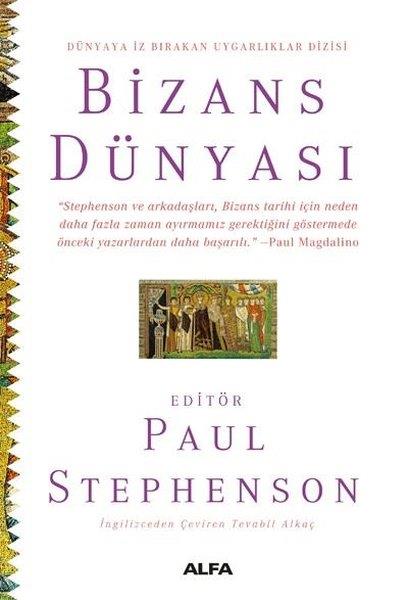 KolektifDünya TarihiBizans Dünyası - Dünyaya İz Bırakan Uygarlıklar Dizisi