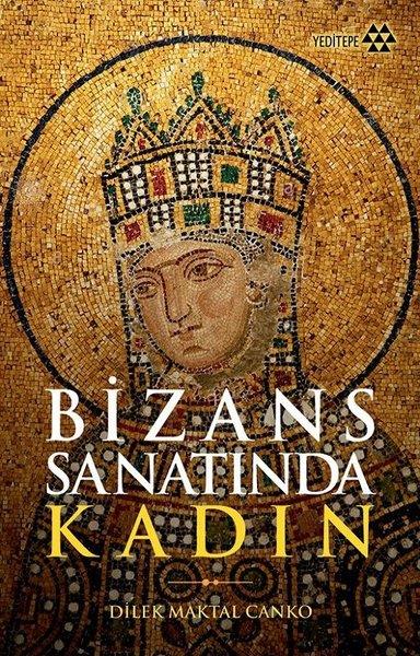Dilek Maktal CankoForschung, Analyse und TheoriebücherBizans Sanatında Kadın