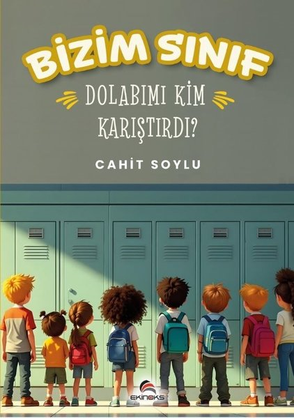 Cahit SoyluEgitim Etkinlik KitaplariBizim Sınıf - Dolabımı Kim Karıştırdı?