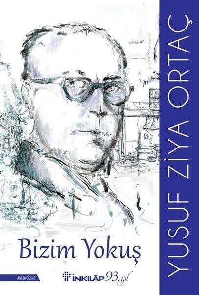 Yusuf Ziya OrtaçBiographie & AutobiographieBizim Yokuş