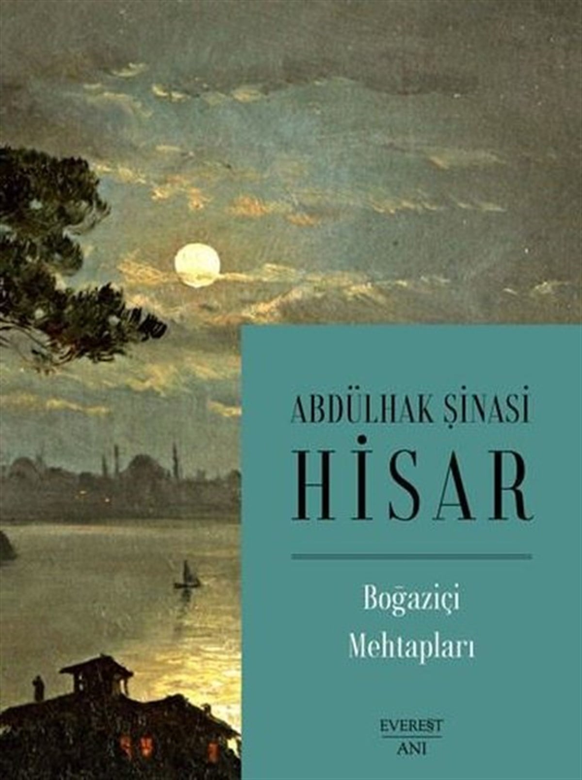 Abdülhak Şinasi HisarMemoiren & Brief & TagebuchBoğaziçi Mehtapları