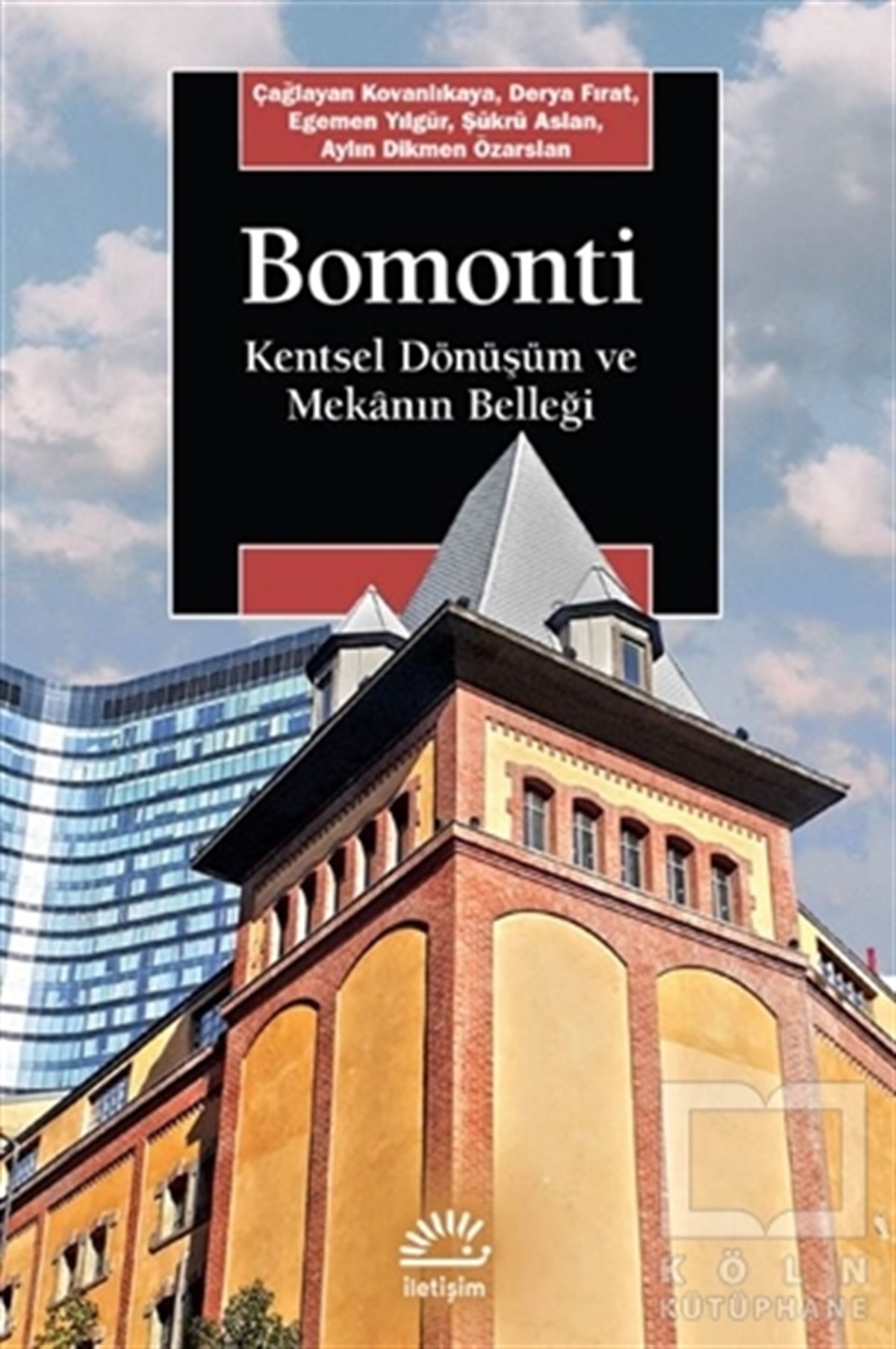 Çağlayan KovanlıkayaAraştırma - İncelemeBomonti